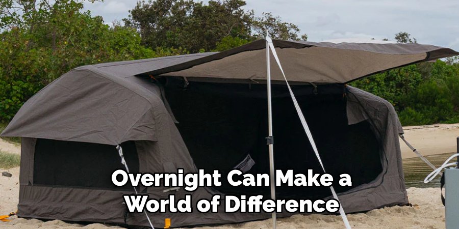 Overnight Can Make a
World of Difference