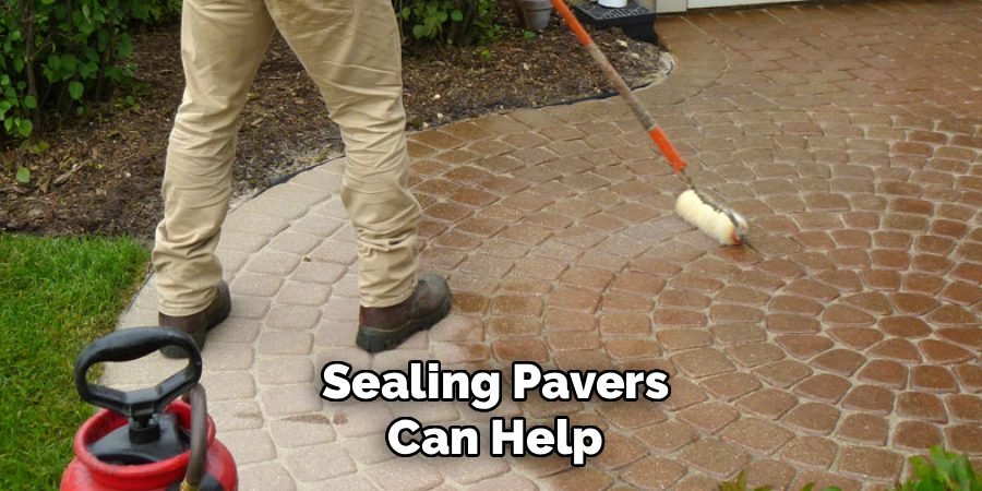 Sealing Pavers
Can Help