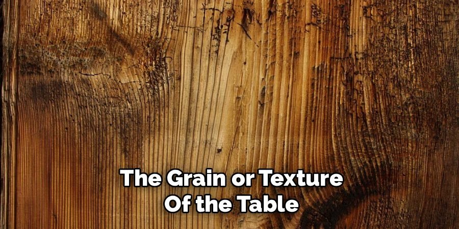 The Grain or Texture
Of the Table
