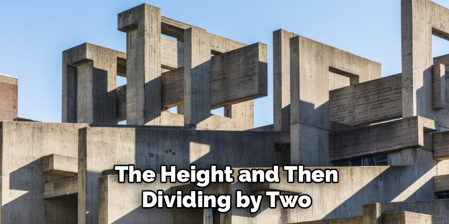 The Height and Then
Dividing by Two