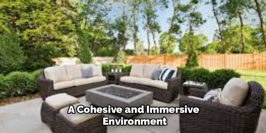 A Cohesive and Immersive
Environment