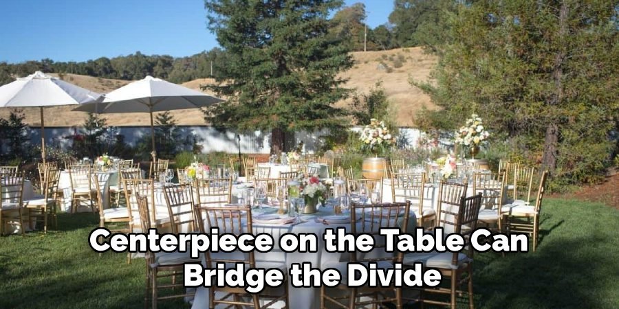 Centerpiece on the Table Can
Bridge the Divide