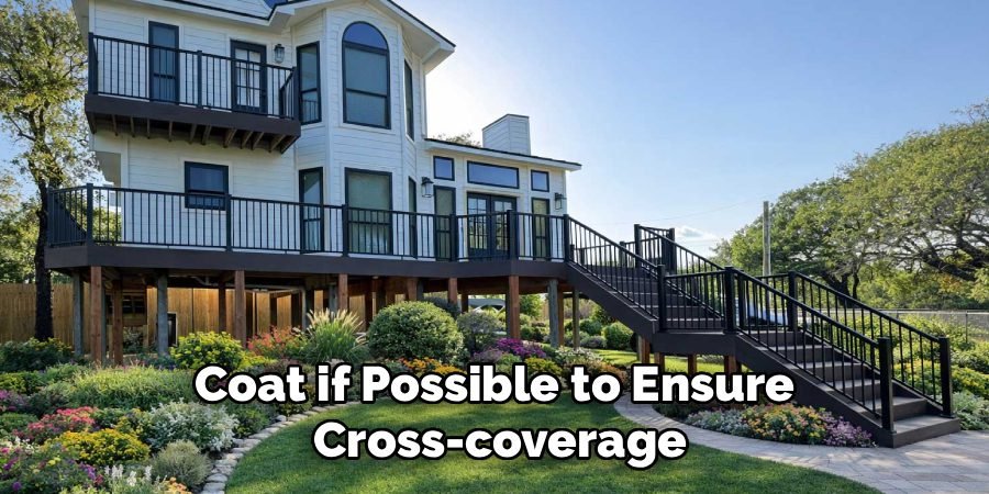 Coat if Possible to Ensure 
Cross-coverage