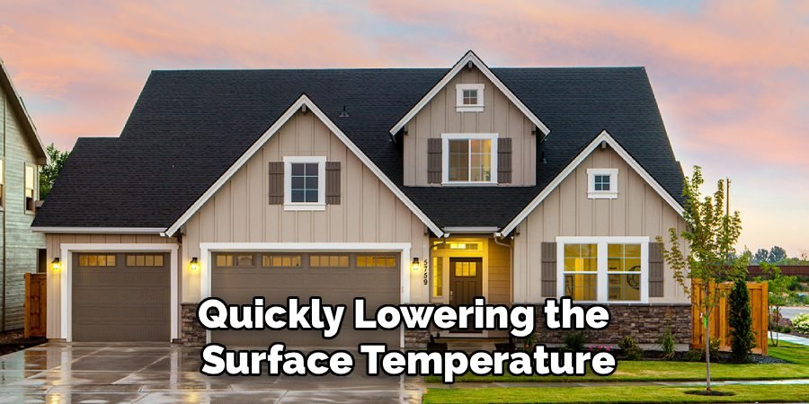 Quickly Lowering the 
Surface Temperature