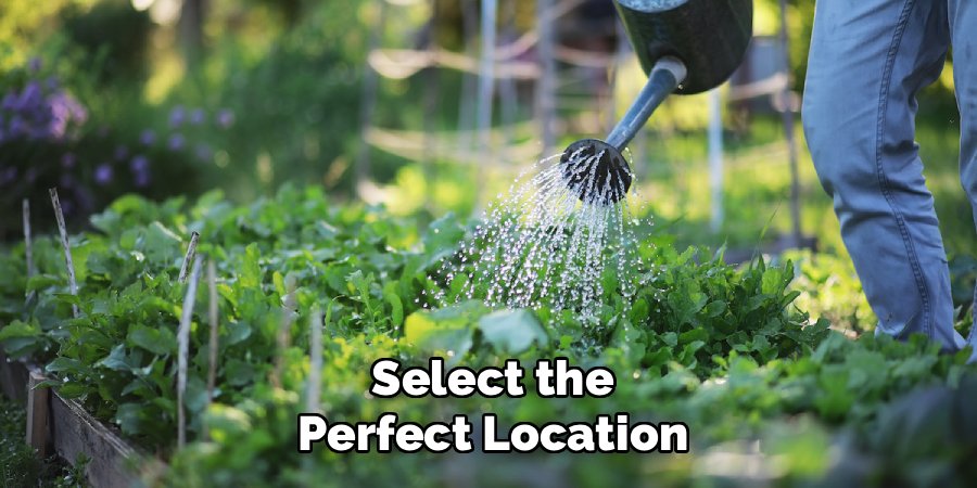 Select the Perfect Location