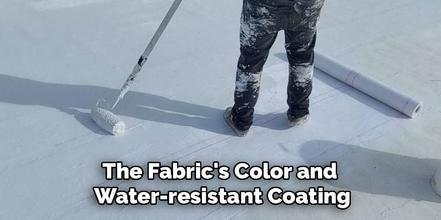 The Fabric's Color and
Water-resistant Coating