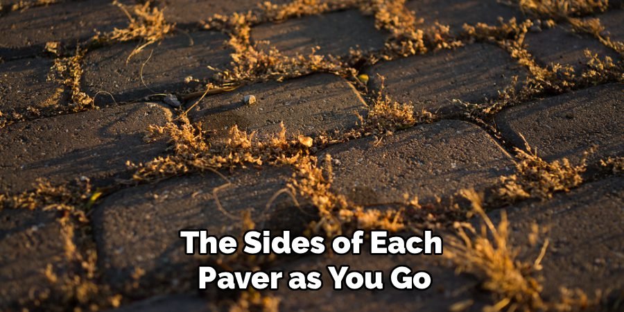 The Sides of Each
Paver as You Go