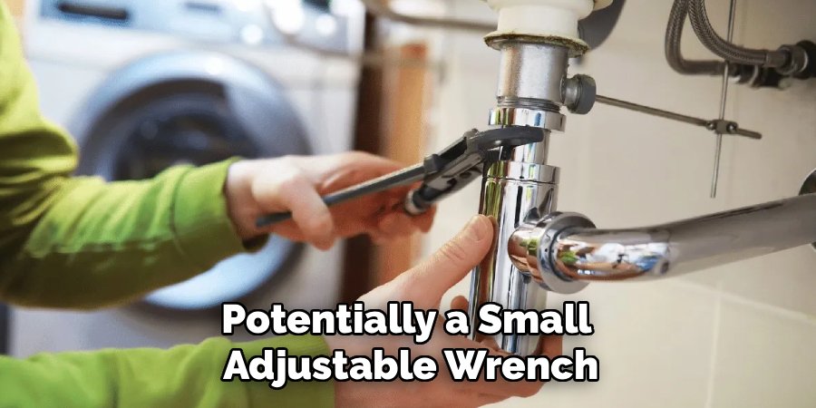 Potentially a Small 
Adjustable Wrench