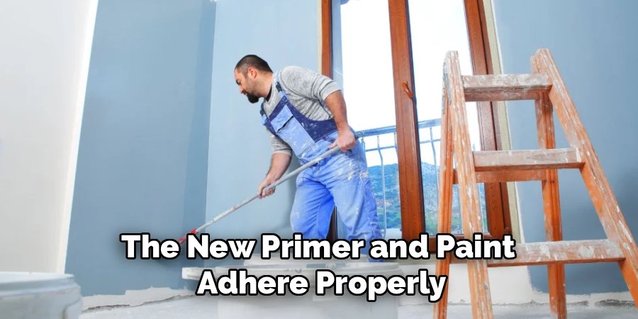 The New Primer and Paint 
Adhere Properly
