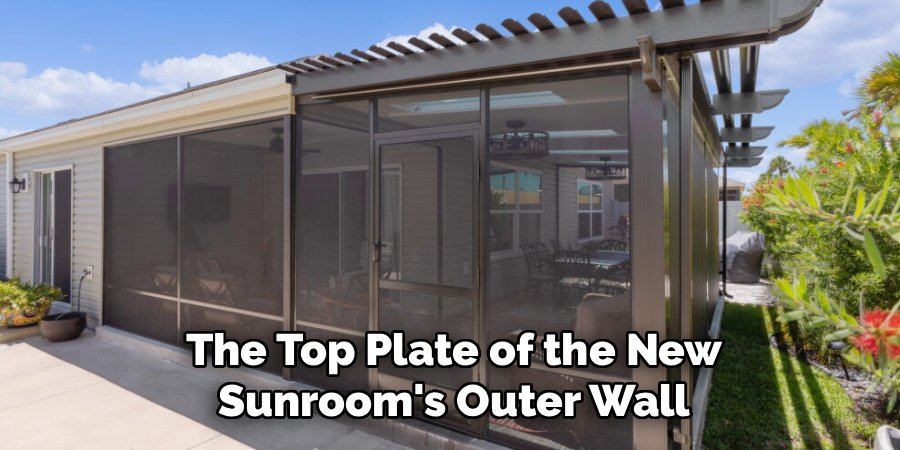 The Top Plate of the New
Sunroom's Outer Wall