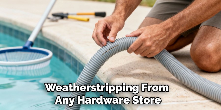 Weatherstripping From 
Any Hardware Store