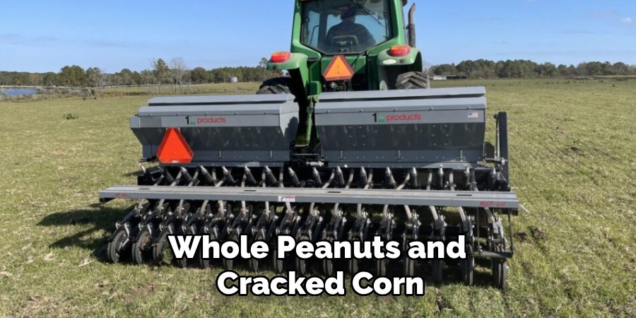 Whole Peanuts and 
Cracked Corn