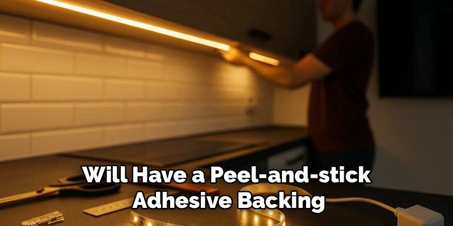 Will Have a Peel-and-stick 
Adhesive Backing