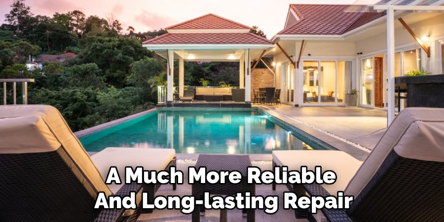 A Much More Reliable 
And Long-lasting Repair