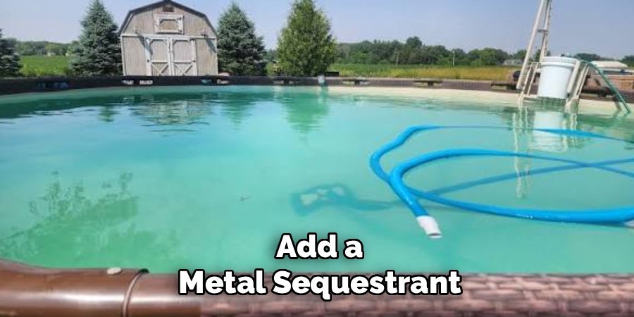 Add a Metal Sequestrant