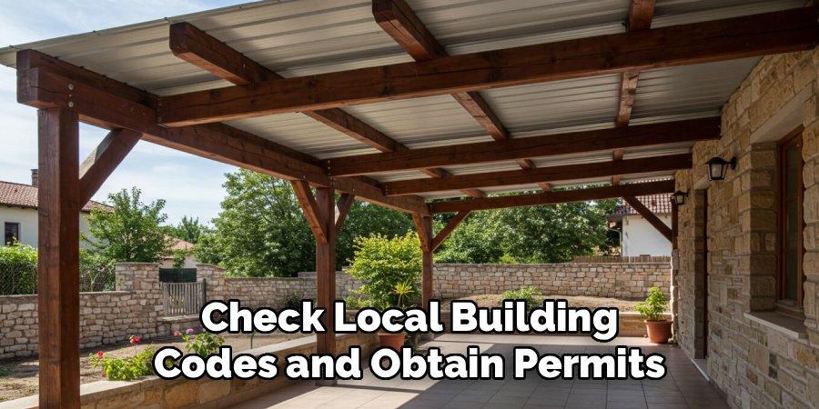 Check Local Building Codes and Obtain Permits