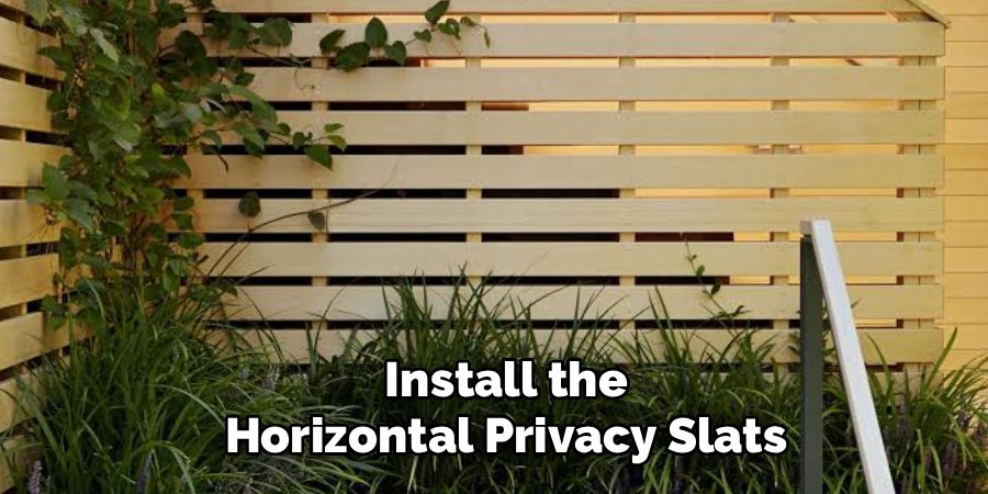 Install the Horizontal Privacy Slats