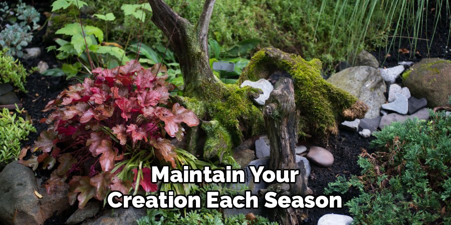 Maintain Your Creation Each Season