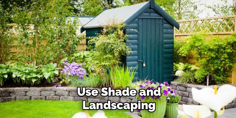 Use Shade and Landscaping