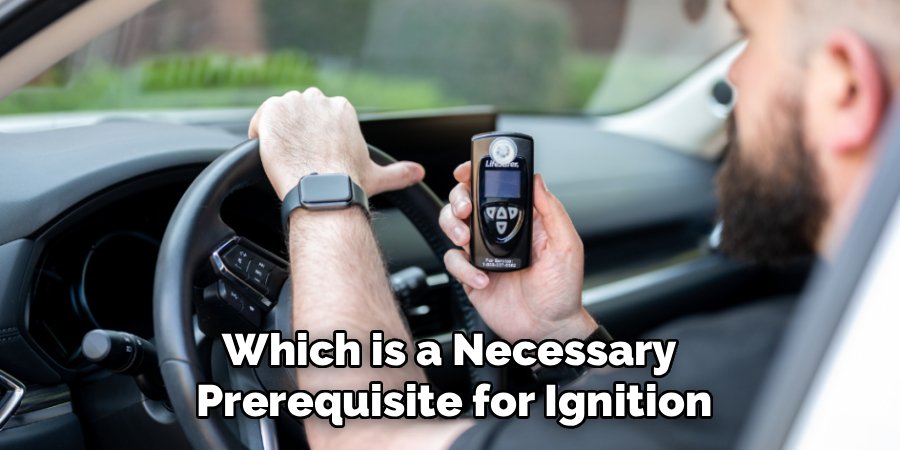 Which is a Necessary 
Prerequisite for Ignition
