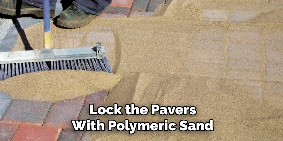 Lock the Pavers with Polymeric Sand
