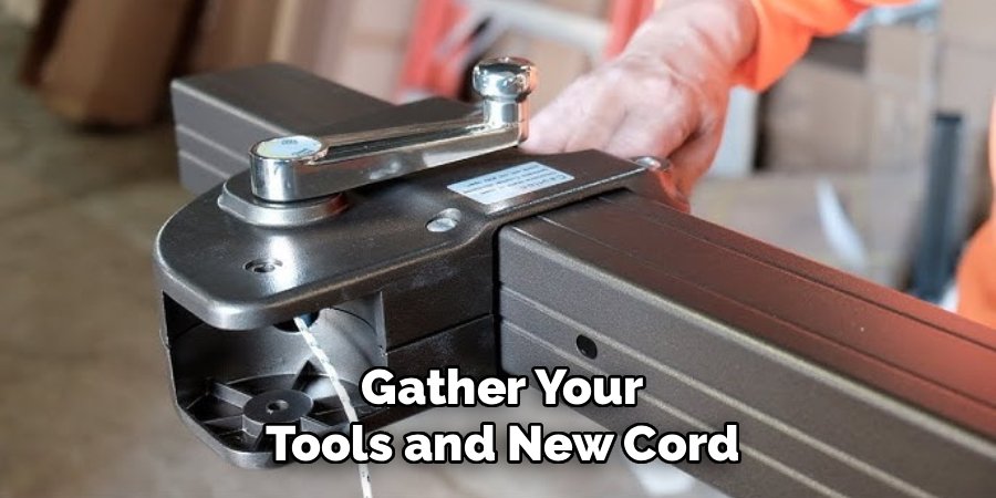 Gather Your Tools and New Cord