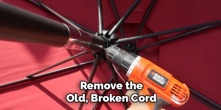 Remove the Old, Broken Cord